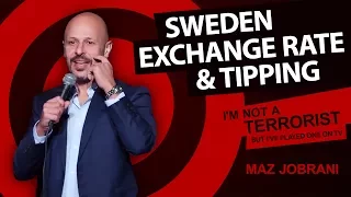 "Sweden Exchange Rate & Tipping" | Maz Jobrani - I'm Not a Terrorist but I've Played One on TV