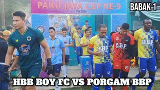 BABAK 1 - HBB BOY FC VS PORGAM BBP | PUTARAN KEDUA PAKU JAYA CUP IX 2024