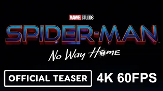 SPIDER-MAN: NO WAY HOME - Official Teaser Trailer ~ Remastered 4K 60FPS AI ~