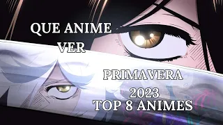 Top 8 Animes para ver en esta temporada primavera 2023