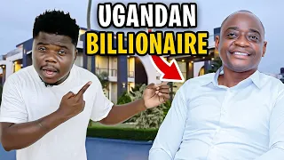 The Shocking Story Of How A Young Ugandan Became A Billionaire At 40!