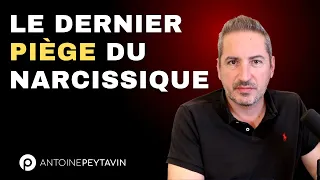 Le tout dernier piège du Pervers Narcissique (il dira ceci précisément)