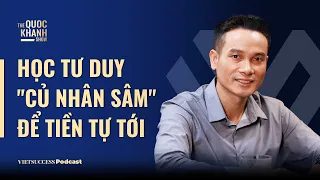 Thái Phạm, Founder & Chairman Happy.Live | Học tư duy "củ nhân sâm" để tiền tự tới | #TQKS Ep55