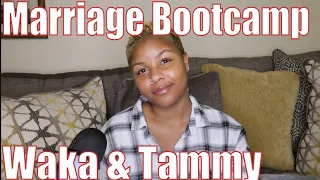 Marriage Bootcamp Hip Hop S16 Ep.8 / Waka & Tammy Ep.3 REVIEW