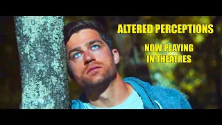 IN THEATRES SEPT 22 - Altered Perceptions -a Jorge Ameer film. (trailer)