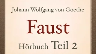 Johann Wolfgang von Goethe: FAUST I - [Teil 2/4] - Hörbuch