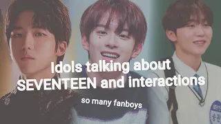 Idols/Trainees talking about SEVENTEEN (interactions) part 1