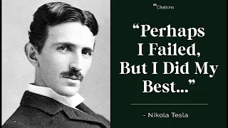 19 Nikola Tesla quotes to become the inventor of your dreams