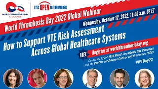 World Thrombosis Day 2022 Global Webinar: Video Recording