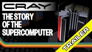 TRAILER - Cray: The Story Of The Supercomputer