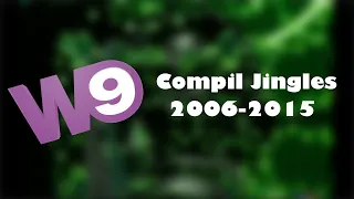 [Compilation] Jingles pub W9 2006-2015