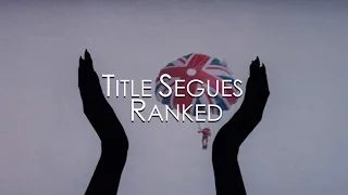 Title Segues Ranked (Top Ten)