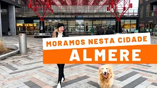 ALMERE! A CIDADE MAIS NOVA DA HOLANDA 🇳🇱