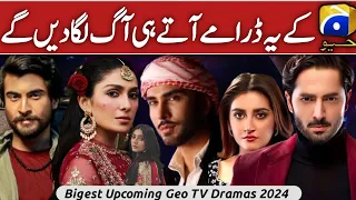 Geo TV Upcoming Dramas | Most Awaited Upcoming Dramas 2024