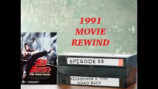 Kickboxer 2: The Road Back - 1991 Movie Rewind - Episode #53