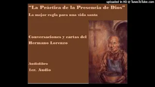 1er Audio "La Práctica de la Presencia de Dios" Conversaciones y Cartas del Hermano Lorenzo.