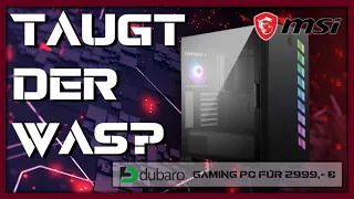 DUBARO - MSI Edition Gaming PC - Taugt der was?