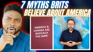 🇬🇧BRIT Reacts To 7 MYTHS BRITS BELIEVE ABOUT AMERICA!