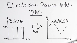 Electronic Basics #10: Digital to Analog Converter (DAC)