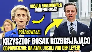 KRZYSZTOF BOSAK JEDNYM ZDANIEM ZAORAŁ URSULĘ VON DER LEYEN!  TEGO SIĘ RACZEJ NIE SPODZIEWAŁA!