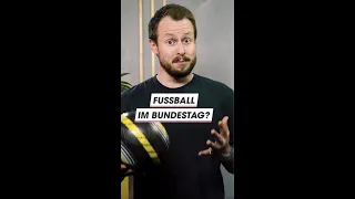 FUSSBALL im Bundestag? #shorts