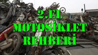 2. El motorsiklet rehberi / Nasıl alınır? / Neye bakılır?