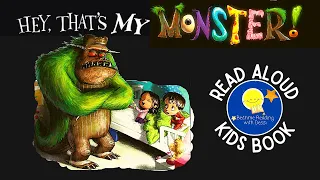 Hey, That's My Monster! - Read Aloud Kids Book - A Bedtime Story with Dessi!