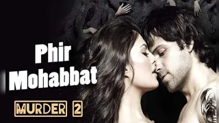 Phir Mohabbat |Murder 2| Emraan Hashmi, Jacqueline Fernandez| Arijit Singh Mohammed Irfan, Saim Bhat