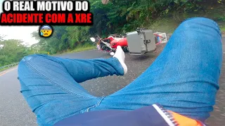 O MOTIVO DO ACIDENTE COM XRE REVELADO! - MUITO CUIDADO!