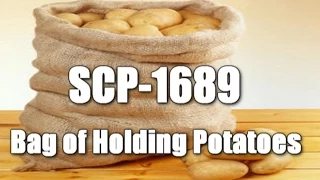 SCP-1689 Bag of Holding Potatoes | object class safe