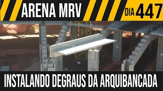 ARENA MRV | 2/4 INSTALANDO ARQUIBANCADAS | 11/07/2021