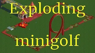 RCT2 - Exploding minigolf