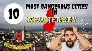 New Jersey Unveiled: Top 10 DANGEROUS Cities 🤯 (2023 UPDATE)