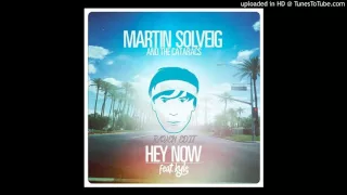 Martin Solveig & The Cataracs - Hey Now feat. Kyle (RAVEn eDIT)