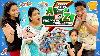 A To Z Shopping Challenge 🛍️ | 24 Hours | ALPHABETICAL ORDER | Family Comedy Challenge| Cute Sisters