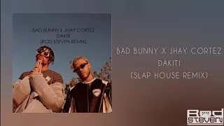 Bad Bunny x Jhay Cortez - Dákiti (Slap House Remix)