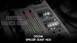 Divina - Spacer (Easy Mix) [HQ]