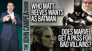 Who Matt Reeves Wants As Batman, Is Basmati Blues Culturally Insensitive? The John Campe Show