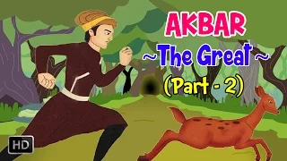 Akbar, The Great (Part 2) - Mughal Emperor - Animated Stories for Kids