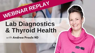 Lab Diagnostics (Thyroid) Webinar June 15 2020