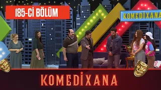 Komedixana 185-ci Bölüm  14.05.2022