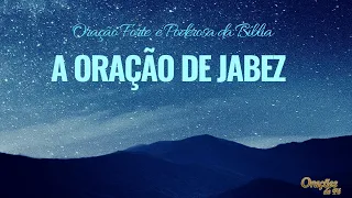 A Oração de Jabez – Oração forte e poderosa da Bíblia