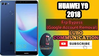 Huawei Y9 2018. FLA-AL10, FLA-AL00, FLA-LX1, FLA-LX2, FLA-LX3, FLA-AL20, FLA-TL10 frp bypass.