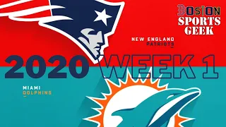 New England Patriots Vs. Miami Dolphins - 2020 Season Week 1 | Boston Sports Geek