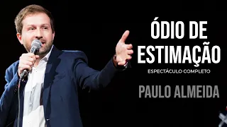 ÓDIO DE ESTIMAÇÃO - ESPECTÁCULO COMPLETO