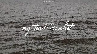 • VIETSUB • Taylor Swift 'my tears ricochet' Lyrics | Hawyn & Hamilk