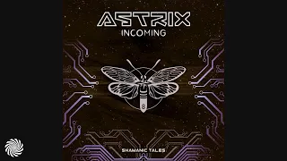 Astrix - Incoming