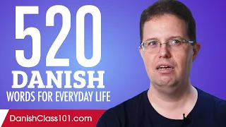 520 Danish Words for Everyday Life - Basic Vocabulary #26