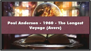 Poul Anderson 1960 The Longest Voyage Avers Audiobook
