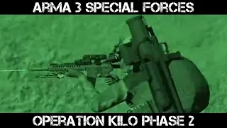 ARMA 3 Special Forces Gameplay - Operation Kilo Phase 2